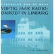 501. Etherslag aan de Maas - Vijftig jaar Radio Omroep in Limburg